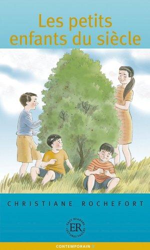 Les petits enfants du siècle: Französische Lektüre für das 1., 2., 3. Lernjahr