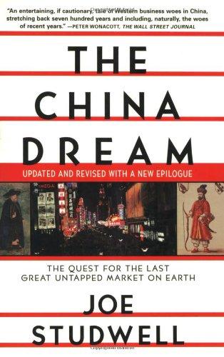 The China Dream: The Quest for the Last Great Untapped Market on Earth