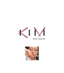 Kim kocht. Das erste Buch der asiatischen Meisterköchin