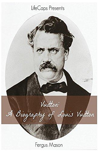 Vuitton: A Biography of Louis Vuitton