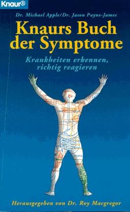 Knaurs Buch der Symptome. Krankheiten erkennen, richtig reagieren.