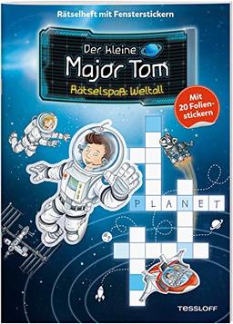 Der kleine Major Tom. Rätselspaß: Weltall: Mit 20 Fensterstickern extra!