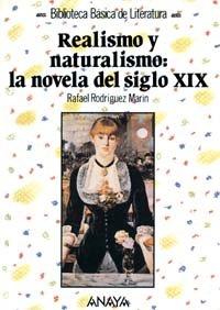 Realismo y naturalismo : la novela del siglo XIX (Literatura - Biblioteca Básica De Literatura - Serie «General»)