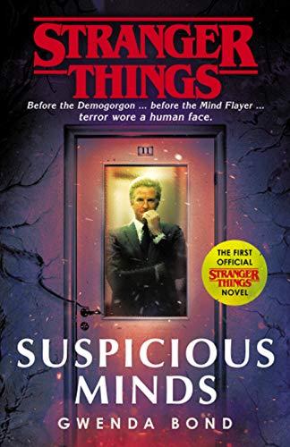 Stranger Things: Suspicious Minds: The First Official Novel