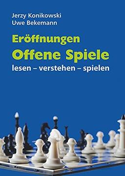 Eröffnungen Offene Spiele: lesen - verstehen - spielen