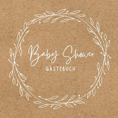 Baby Shower Gästebuch: Gästebuch Babyparty Baby Shower Gästebuch Babyparty Neutral Bücher zum Ausfüllen