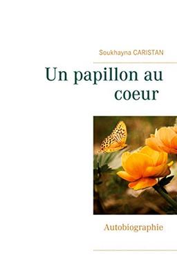 Un papillon au coeur : Témoignage