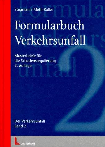 Formularbuch - Verkehrsunfall: Musterbriefe für die Schadensregulierung