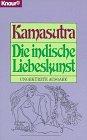 Kamasutra: Die indische Liebeskunst (Knaur Taschenbücher. Erotica)