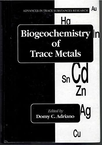 Biogeochemistry of Trace Metals (Advances in Trace Substances Research, Band 3)