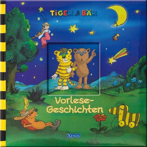 Tiger & Bär. Vorlese-Geschichten