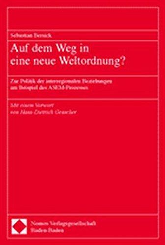 Auf dem Weg in eine neue Weltordnung ?: Zur Politik der interregionalen Beziehungen am Beispiel des ASEM-Prozesses