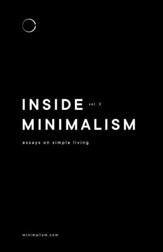 Inside Minimalism: Essays on Simple Living (Volume 2)