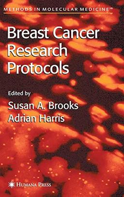 Breast Cancer Research Protocols (Methods in Molecular Medicine, 120, Band 120)