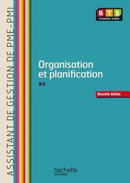 Organisation et planification, A4, BTS première année assistant de gestion de PME-PMI : livre de l'élève