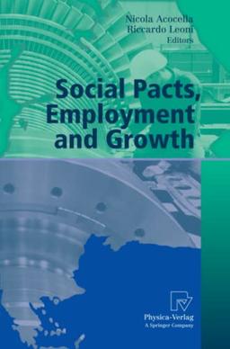 Social Pacts, Employment and Growth: A Reappraisal of Ezio Tarantelli's Thought (AIEL Series in Labour Economics)