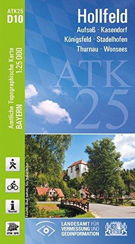 ATK25-D10 Hollfeld (Amtliche Topographische Karte 1:25000): Aufseß, Kasendorf, Königsfeld, Stadelhofen, Thurnau, Wonsees (ATK25 Amtliche Topographische Karte 1:25000 Bayern)