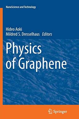 Physics of Graphene (NanoScience and Technology)