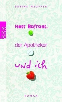 Herr Bofrost, der Apotheker und ich.