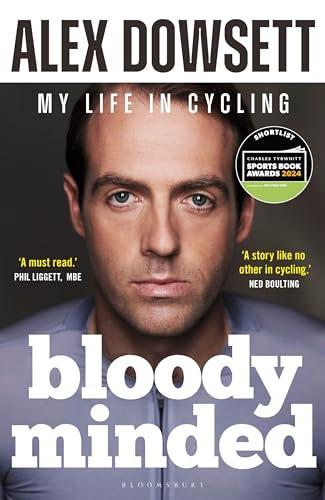 Bloody Minded: My Life in Cycling