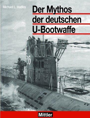 Der Mythos der deutschen U-Bootwaffe