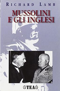 Mussolini e gli inglesi (Tea storica)