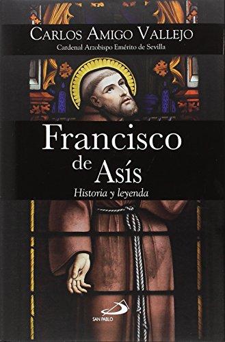 Francisco de Asís : historia y leyenda (Caminos XL, Band 84)