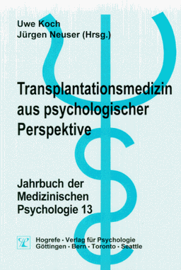 Jahrbuch der Medizinischen Psychologie, Bd.13, Transplantationsmedizin aus psychologischer Perspektive