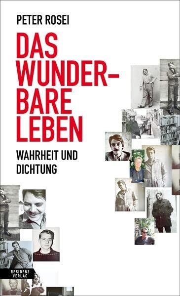 Das wunderbare Leben: Wahrheit und Dichtung