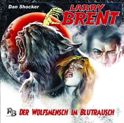 Der Wolfsmensch im Blutrausch (07) (Original Dan Shocker Hörspiele)