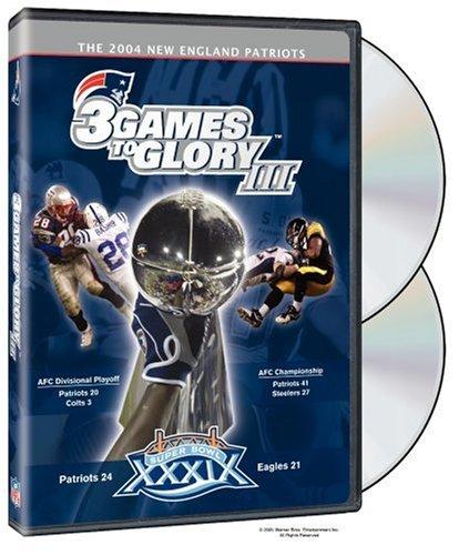 The 2004 New England Patriots - Three Games to Glory III