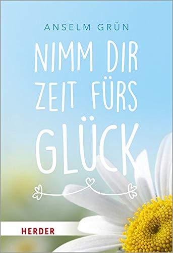 Nimm dir Zeit fürs Glück (HERDER spektrum)