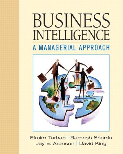 Business Intelligence: A Managerial Approach