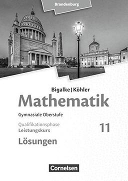 Bigalke/Köhler: Mathematik - Brandenburg - Ausgabe 2019: 11. Schuljahr - Leistungskurs: Lösungen zum Schülerbuch