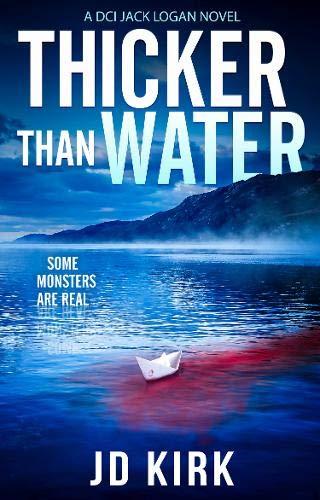 Thicker Than Water: A DCI Logan Crime Thriller (DCI Logan Crime Thrillers, Band 2)