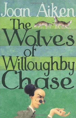 The Wolves of Willoughby Chase (The Wolves Of Willoughby Chase Sequence)