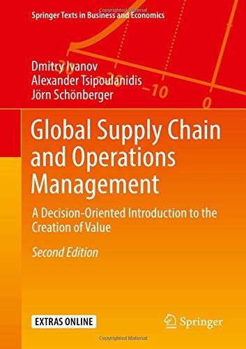 Global Supply Chain and Operations Management: A Decision-Oriented Introduction to the Creation of Value (Springer Texts in Business and Economics)