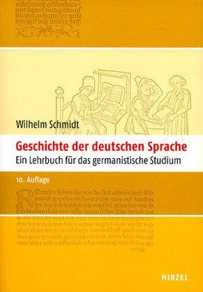 Geschichte der deutschen Sprache. Ein Lehrbuch für das germanistische Studium