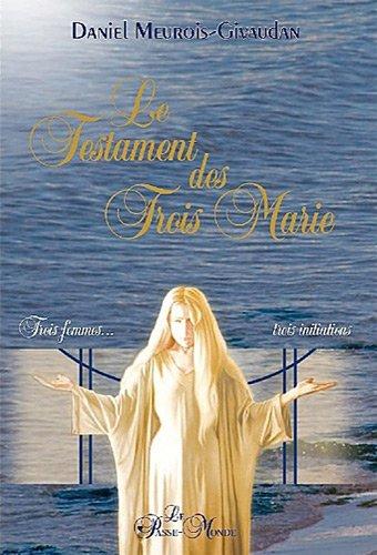 Le Testament des Trois Marie - Trois Femmes, Trois Initiations