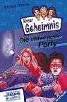 Pssst, Unser Geheimnis, Bd.1, Die Mitternachtsparty