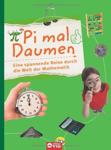 Pi mal Daumen: Eine spannende Reise durch die Welt der Mathematik