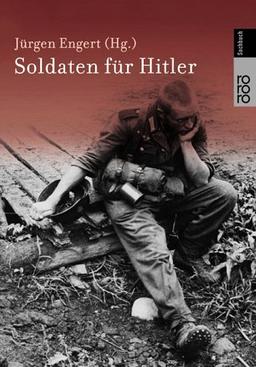 Soldaten für Hitler. Das Buch zur ARD- Serie.