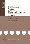 EG-Leitfaden einer Guten Herstellungspraxis für Arzneimittel. Mit Betriebsverordnung für pharmazeutische Unternehmer