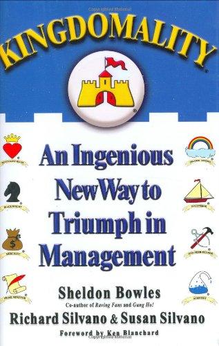 Kingdomality: An Ingenious New Way to Triumph in Management