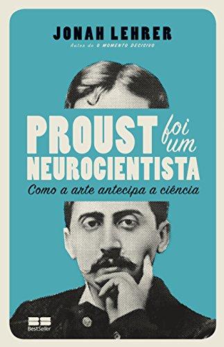 Proust Foi Um Neurocientista (Em Portuguese do Brasil)