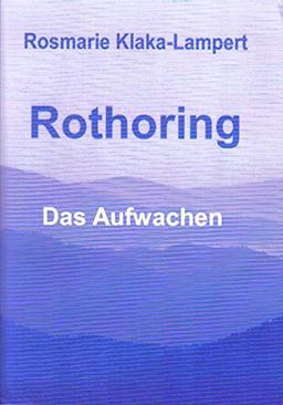 Rothoring: Das Aufwachen