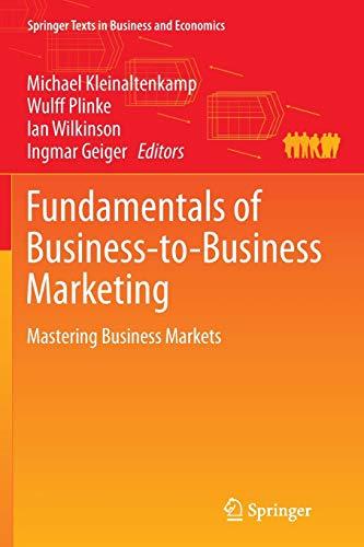 Fundamentals of Business-to-Business Marketing: Mastering Business Markets (Springer Texts in Business and Economics)