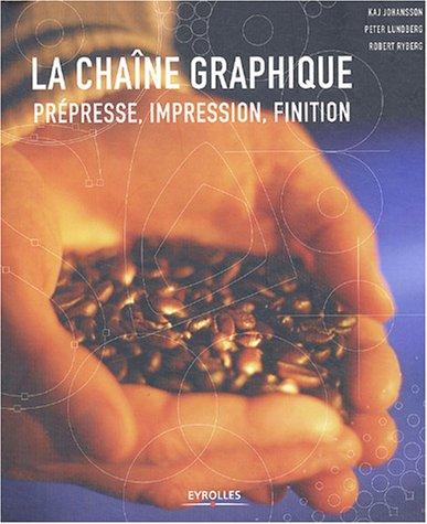 La chaîne graphique : prépresse, impression, finition