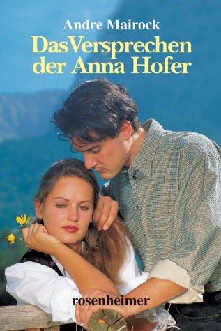 Das Versprechen der Anna Hofer