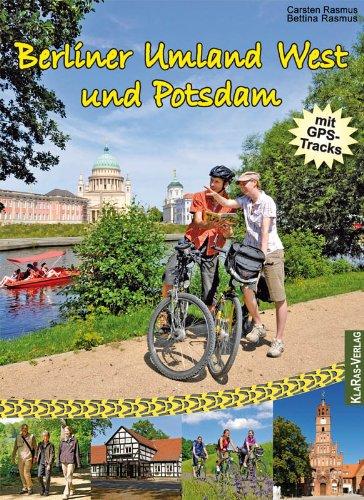 Berliner Umland West und Potsdam: Radtouren, Wanderungen, Spaziergänge